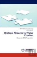 Strategic Alliances For Value Creation