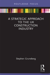 Strategic Approach To The Uk Construction Industry