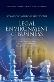 Strategic Approaches To The Legal Environment Of Business