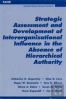 Strategic Assessment And Development Of Interorganizational Influence In The Absence Of Hierarchical Authority