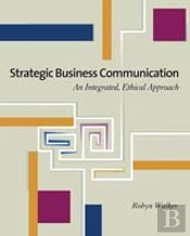 Strategic Business Communication An Integrated Approach
