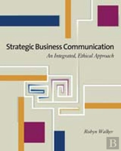 Bertrand.pt - Strategic Business Communication An Integrated Approach