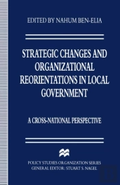 Strategic Changes And Organizational Reorientations In Local Government