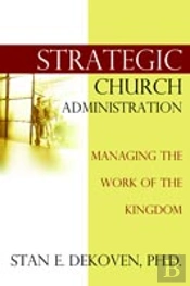 Strategic Church Administration