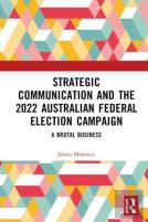 Strategic Communication And The 2022 Australian Federal Election Campaign