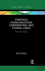 Strategic Communication, Corporatism, And Eternal Crisis