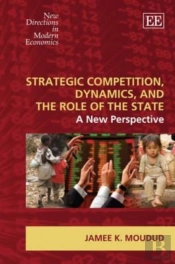 Strategic Competition, Dynamics, And The Role Of The State