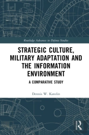Strategic Culture, Military Adaptation, And The Information Environment
