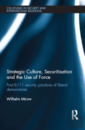 Strategic Culture, Securitisation And The Use Of Force