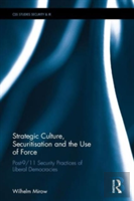 Strategic Culture, Securitisation And The Use Of Force