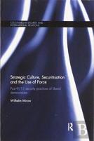 Strategic Culture, Securitisation And The Use Of Force