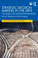 Strategic Decision Making In The Arts