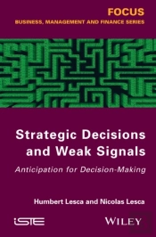 Strategic Decisions And Weak Signals