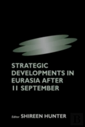 Strategic Developments In Eurasia After 11 September