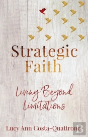 Strategic Faith: Living Beyond Limitatio