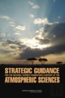 Strategic Guidance For The National Science Foundation'S Support Of The Atmospheric Sciences