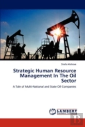 Strategic Human Resource Management In The Oil Sector