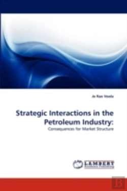 Bertrand.pt - Strategic Interactions In The Petroleum Industry