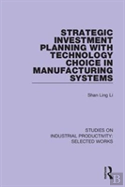 Bertrand.pt - Strategic Investment Planning With Technology Choice In Manufacturing Systems