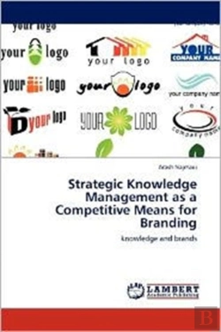 Bertrand.pt - Strategic Knowledge Management As A Competitive Means For Branding