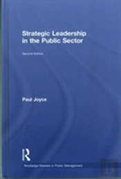 Strategic Leadership In The Public Sector