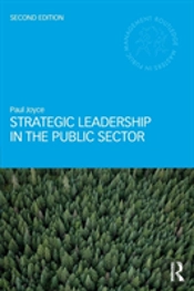 Strategic Leadership In The Public Sector