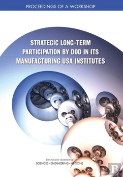 Bertrand.pt - Strategic Long-Term Participation By Dod In Its Manufacturing Usa Institutes