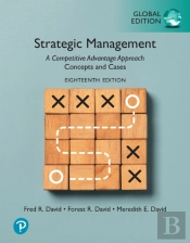 Strategic Management: A Competitive Advantage Approach, Concepts And Cases, Global Edition