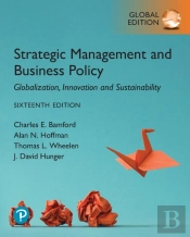 Strategic Management And Business Policy: Globalization, Innovation And Sustainability, Global Edition