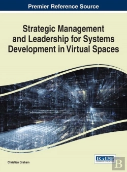 Bertrand.pt - Strategic Management And Leadership For Systems Development In Virtual Spaces