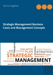 Strategic Management Business Cases And Management Concepts