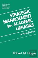 Strategic Management For Academic Libraries