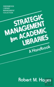 Strategic Management For Academic Libraries