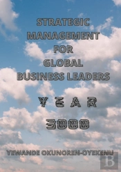 Strategic Management For  Global Business Leaders