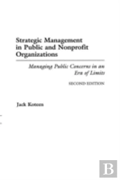 Strategic Management In Public And Nonprofit Organizations