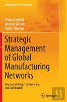 Strategic Management Of Global Manufacturing Networks