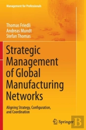 Strategic Management Of Global Manufacturing Networks