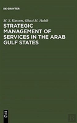 Bertrand.pt - Strategic Management Of Services In The Arab Gulf States