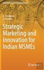 Strategic Marketing And Innovation For Indian Msmes