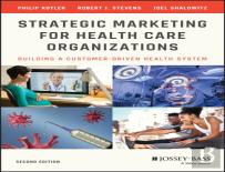 Strategic Marketing For Health Care Organizations