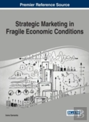 Strategic Marketing In Fragile Economic Conditions