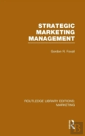 Strategic Marketing Management (Rle Marketing)