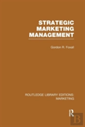 Strategic Marketing Management (Rle Marketing)