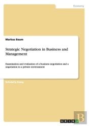 Strategic Negotiation In Business And Management