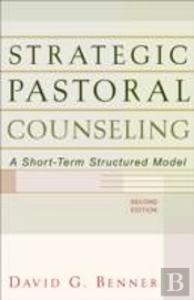 Strategic Pastoral Counseling Â€“ A Shortâ€“Term Structured Model