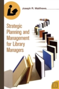 Bertrand.pt - Strategic Planning And Management For Library Managers