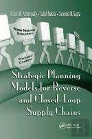 Strategic Planning Models For Reverse And Closed-Loop Supply Chains