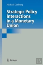 Strategic Policy Interactions In A Monetary Union