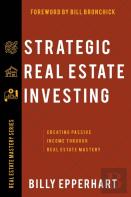 Strategic Real Estate Investing