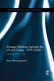 Strategic Relations Between The Us And Turkey 1979-2000